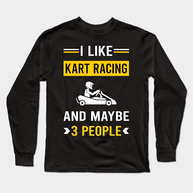 3 People Kart Racing Karting Go Kart Long Sleeve T-Shirt by Bourguignon Aror